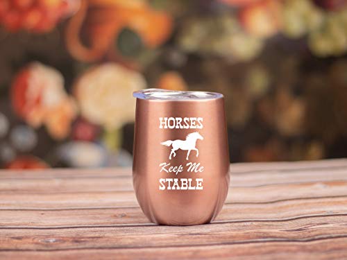 Horses Keep Me Stable - 12oz Rose Gold Coffee/Wine Tumbler with Premiu –  Jenvio